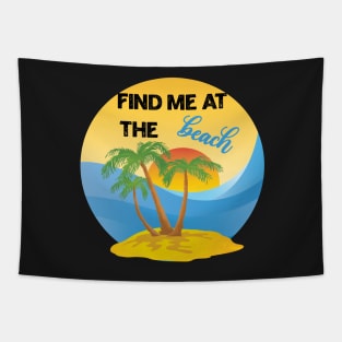 Find Me At The Beach Tapestry