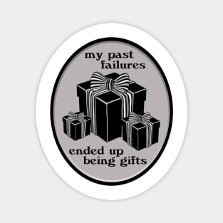 Failure Gifts Magnet