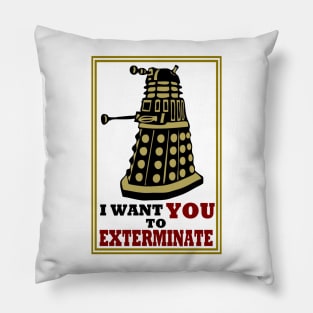 EXTERMINATE Pillow