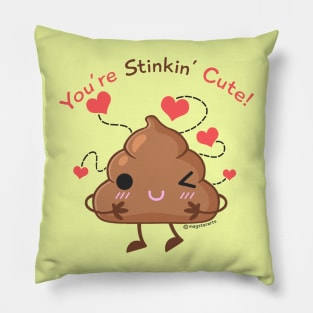 You're Stinkin' Cute! Pillow