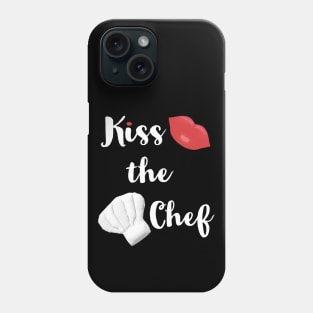 Kiss the Chef (Black with White and Red Letters) Phone Case