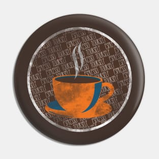 Espresso Yourself Pin