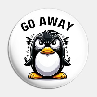 Grumpy Penguin "Go Away" Cute But Feisty Pin