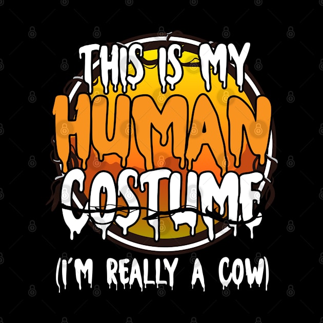 This Is My Human Costume I'm Really A Cow Funny Lazy Halloween Costume Last Minute Halloween Costume Halloween 2021 Gift by dianoo