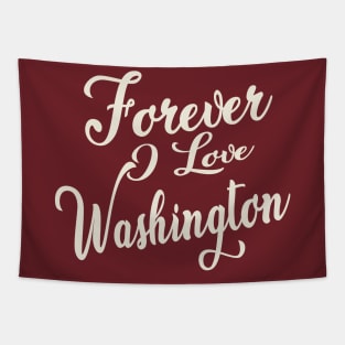 Forever i love Washington Tapestry