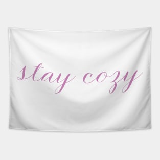 Stay Cozy Cute Pink Script Lettering, Made by EndlessEmporium Tapestry