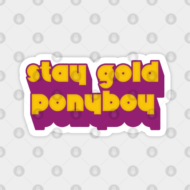 Stay Gold, Ponyboy Magnet by DankFutura