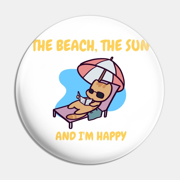 The Beach, The Sun, And I'm Happy Pin by ThumboArtBumbo