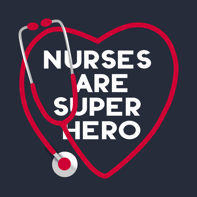 Nurses are super hero by shirt.des