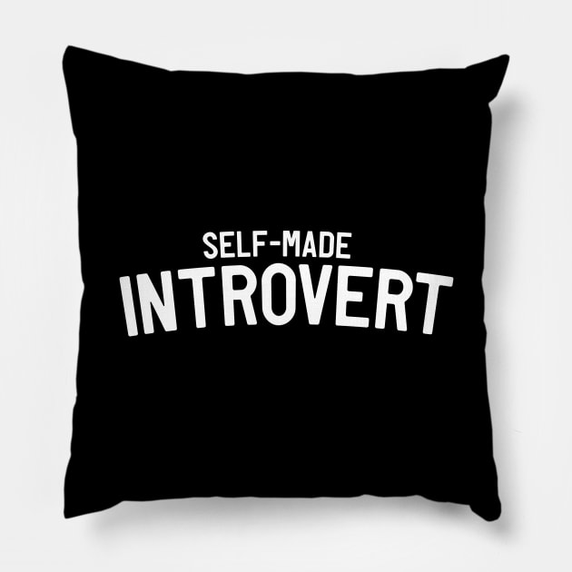 Self Made Introvert Pillow by Portals