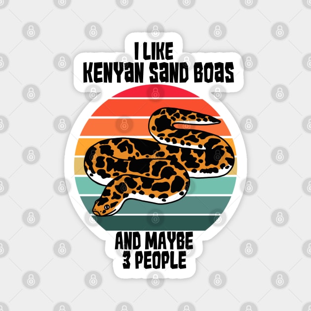 I Like Kenyan Sand Boas...and Maybe 3 people Magnet by SNK Kreatures