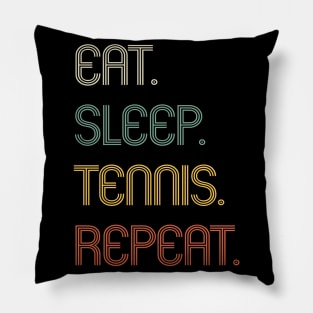 Eat Sleep Tennis Repeat Funny Gift Pillow