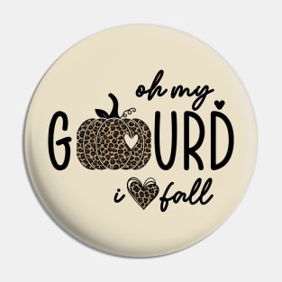 Oh My Gourd I love Fall Pin