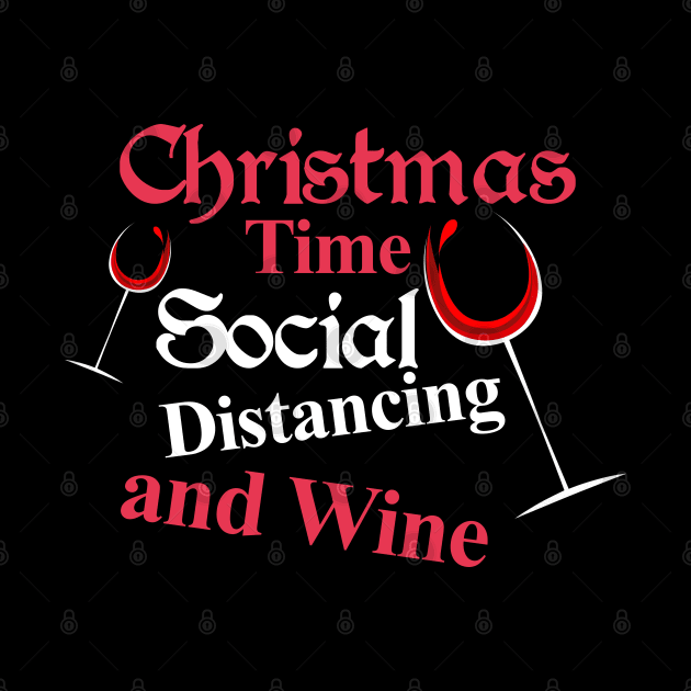 Christmas Time Social Distancing and Wine by Wanderer Bat