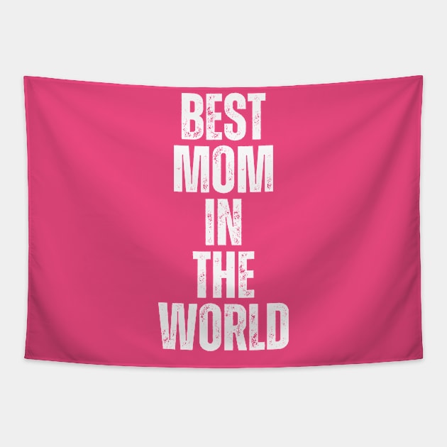 BEST MOM IN THE WORLD Tapestry by ohyeahh