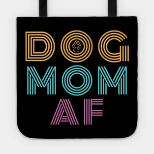 Dog Mom AF Tote