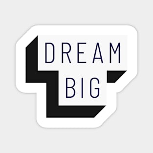 Dream big Magnet