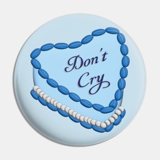 Don't Cry Retro Cake Pin