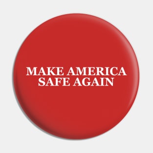 Make America Safe Again Pin