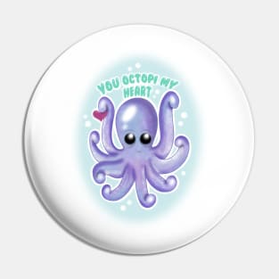 You octopi my heart Pin