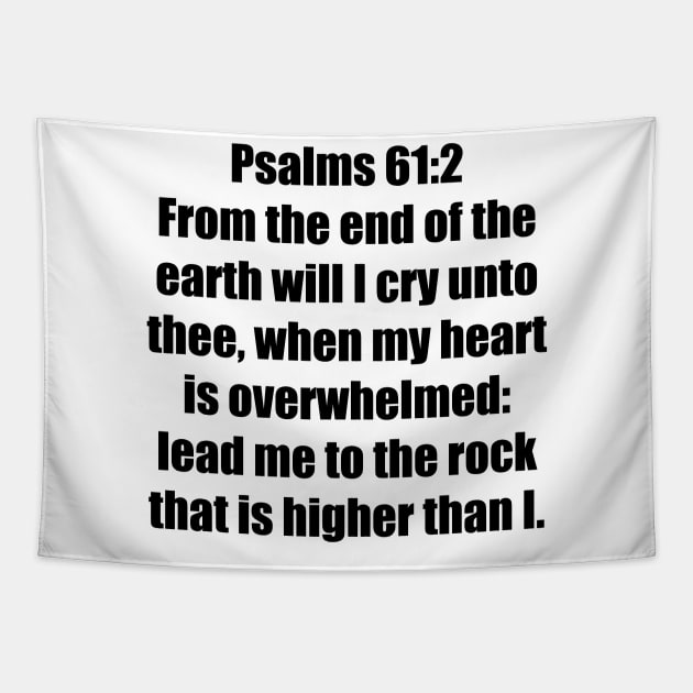 Psalm 61:2 - King James Version Bible Verse Typography Tapestry by Holy Bible Verses