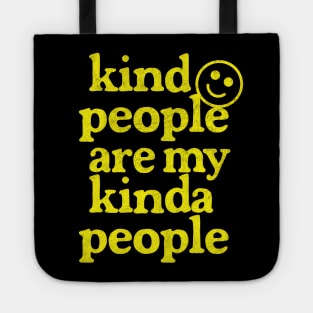 Kind People Are My Kinda People / Retro Typography Design Tote