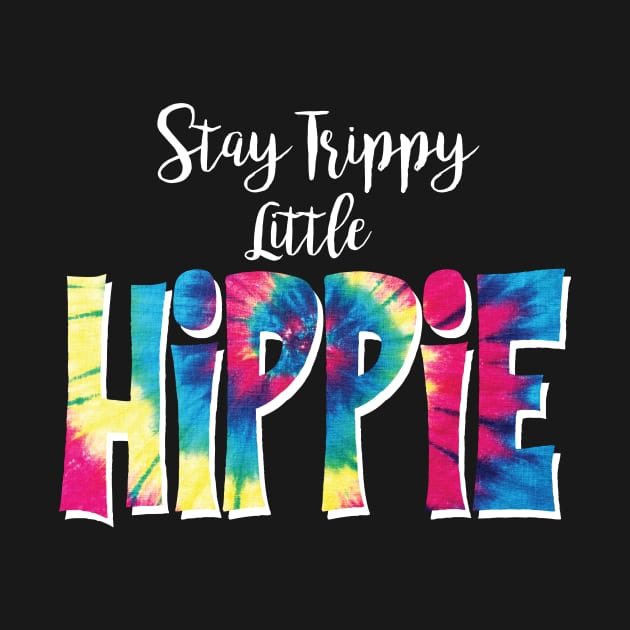 Stay Trippy by Gillentine Design