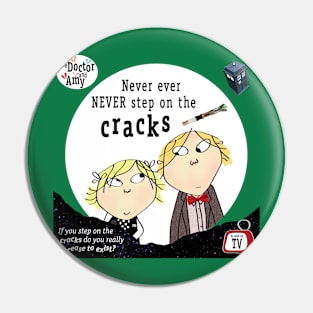 The Doctor & Amy - Never ever never step on the cracks Pin