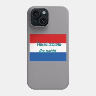 Travel Around the World - Netherlands Phone Case