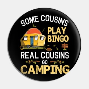 Some Cousins Play Bingo Real Cousins Go Camping Happy Summer Camper Gamer Vintage Retro Pin