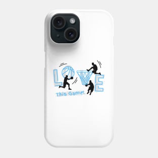 I Love This Game Phone Case