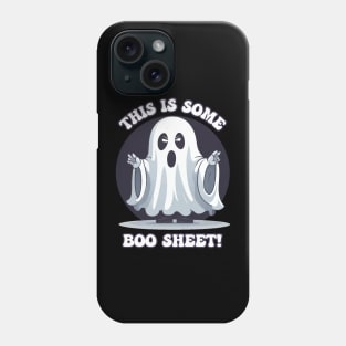 This is Some Boo Sheet Funny Halloween Spooky Ghost Phone Case
