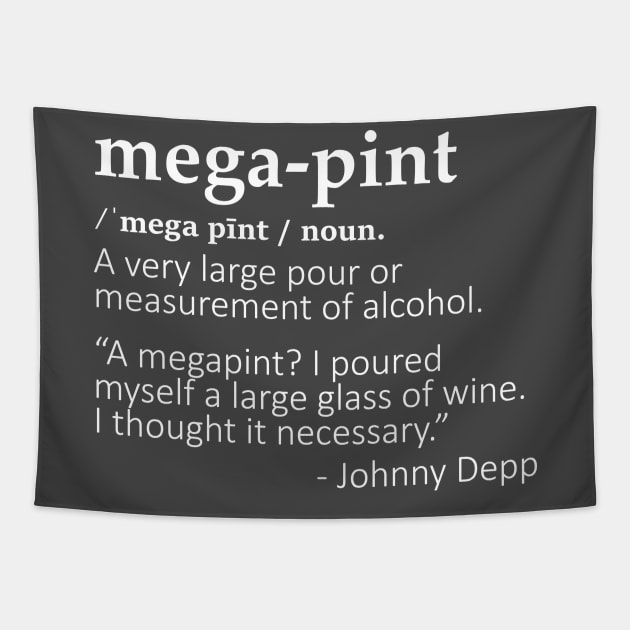 Mega Pint (White) Tapestry by CanossaGraphics