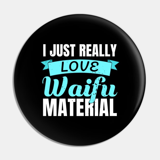 Waifu Material I Ecchi Lewd Anime Gift Pin by Alex21