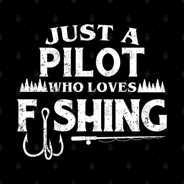 Just a Pilot who loves fishing by FanaticTee