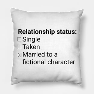 Married to a fictional character Pillow