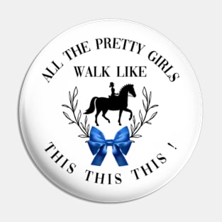 Dressage: All the pretty girls walk like this! Pin