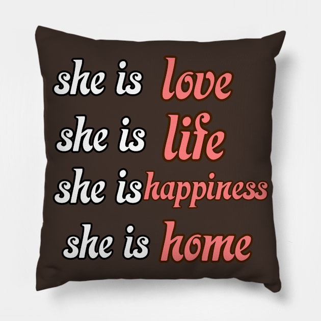 Happy mothers day she is love ,life , happiness ,home Pillow by THESHOPmyshp