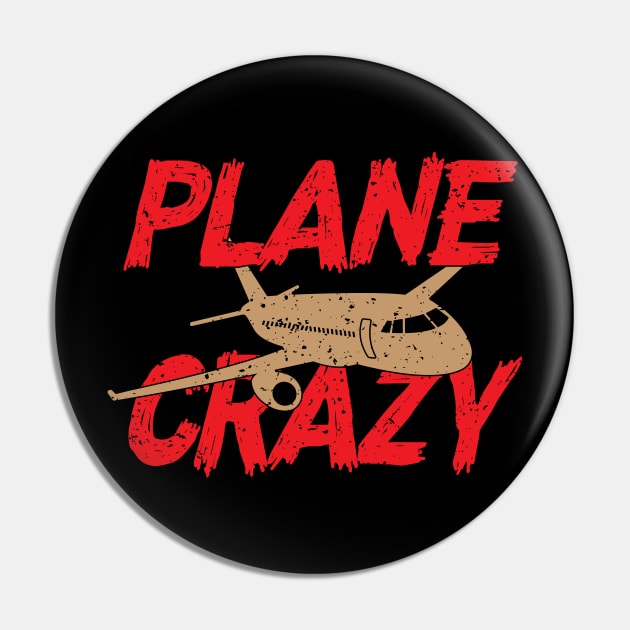 Plane Crazy Pin by Aviation Goodies