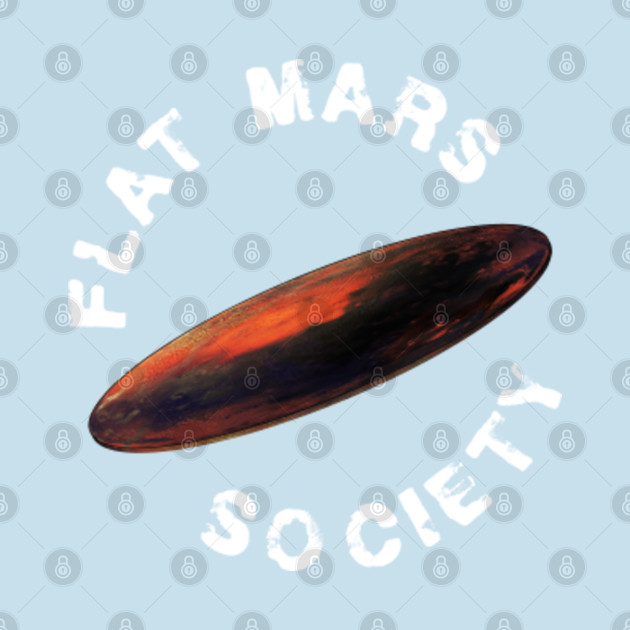 Discover Flat Mars Society - Mars - T-Shirt