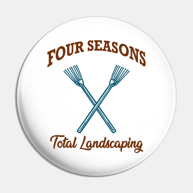 Four Seasons Total Landscaping Pin by sspicejewels