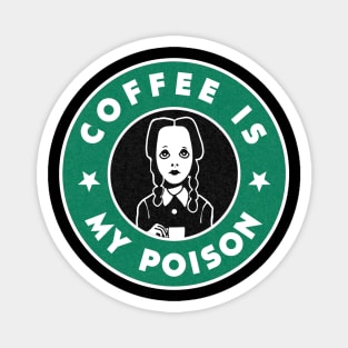 Coffee is my poison Magnet