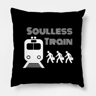 Soulless Train - white Pillow