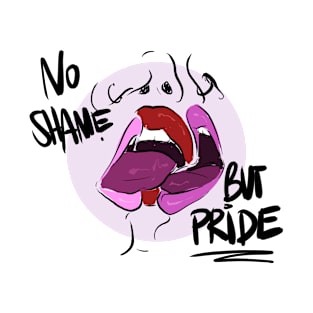 No shame but pride T-Shirt