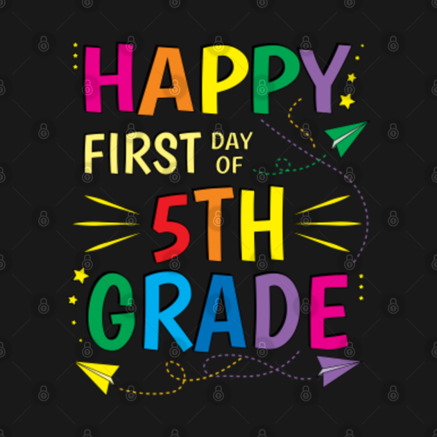 5th-grade-fifth-happy-first-day-of-school-5th-grade-t-shirt-teepublic