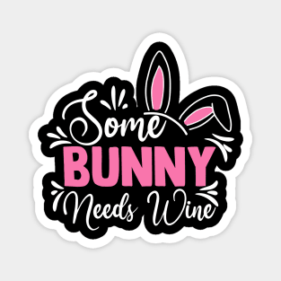 Some Bunny Needs Wine Magnet