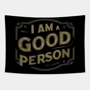 I Am A Good Person Tapestry