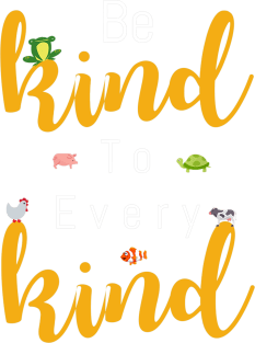 Be Kind To Every Kind Vegan Tshirt for Women, Men _ Kids Magnet