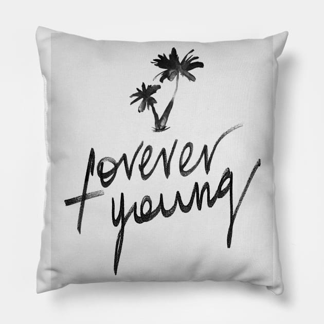 Forever Young Pillow by Lecunha