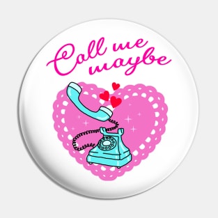 Call me maybe Pin